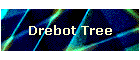 Drebot Tree